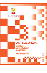 ARTSGEORGIA OFFICIAL ARTS ADVOCACY HANDBOOK - LATEST EDITION